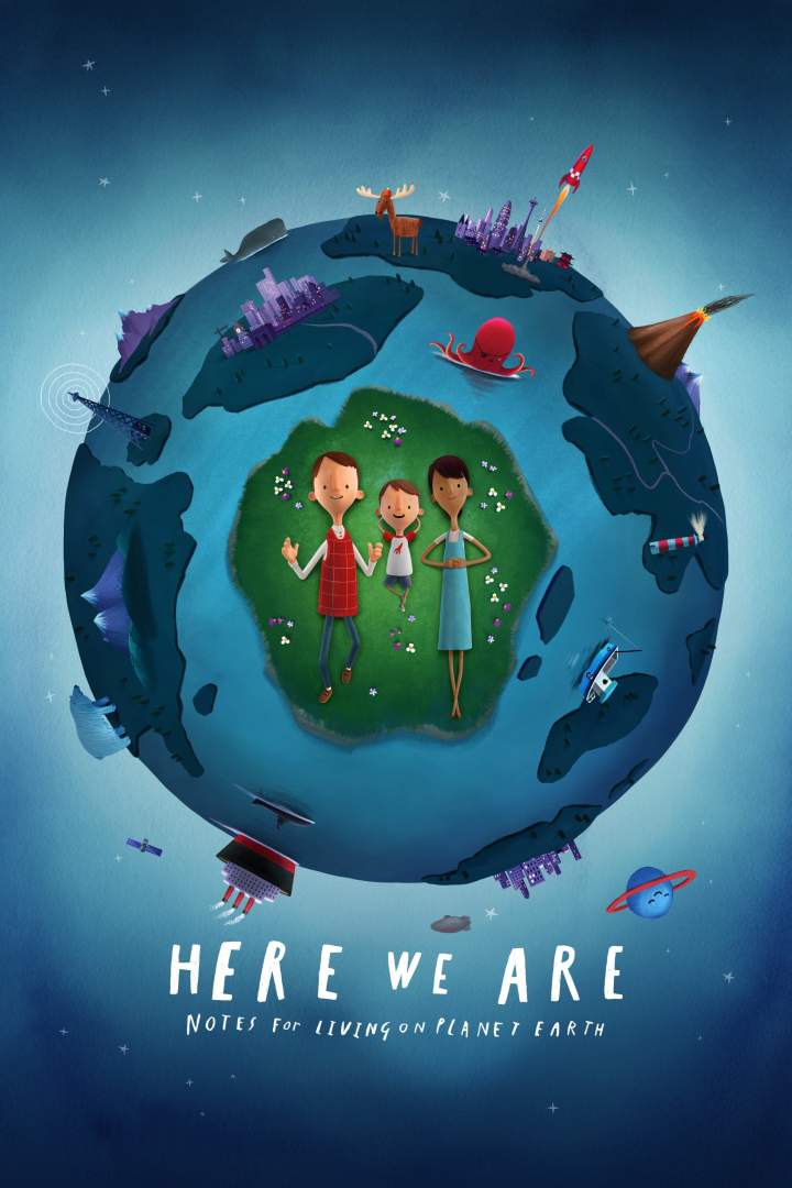 مشاهدة فيلم Here We Are: Notes for Living on Planet Earth