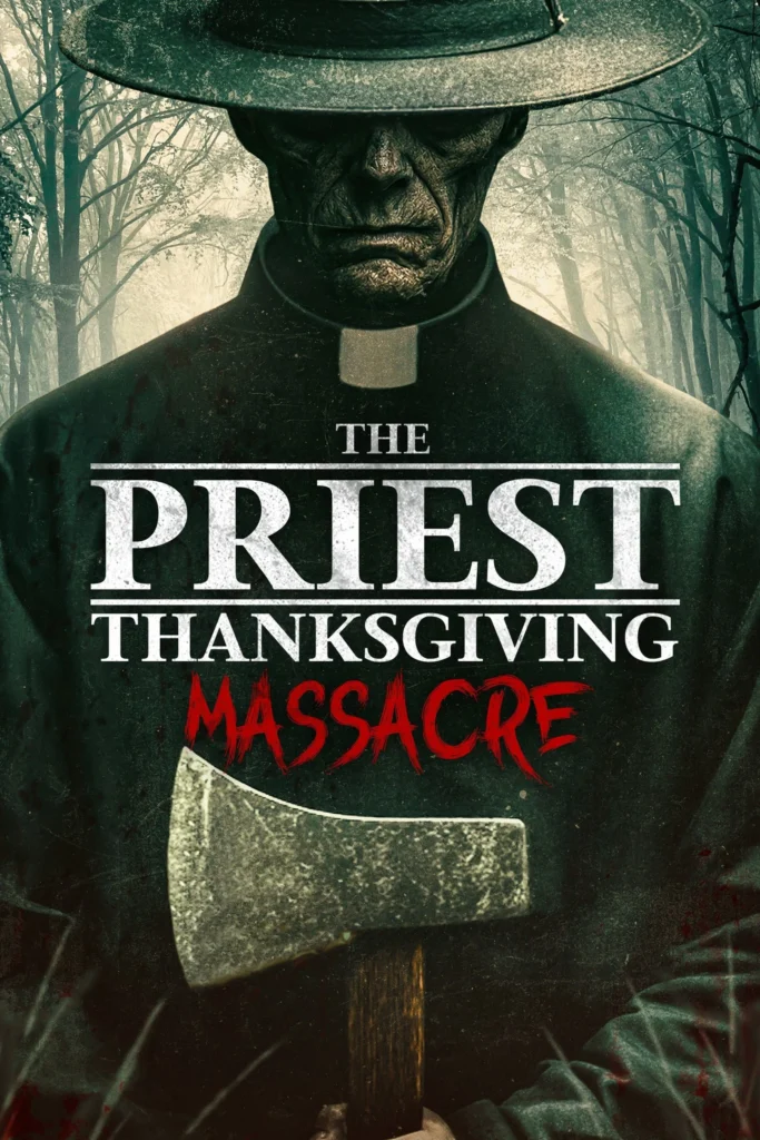 مشاهدة فيلم The Priest: Thanksgiving Massacre