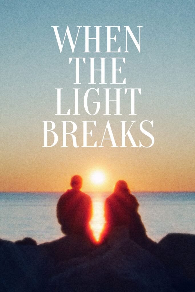 مشاهدة فيلم When the Light Breaks
