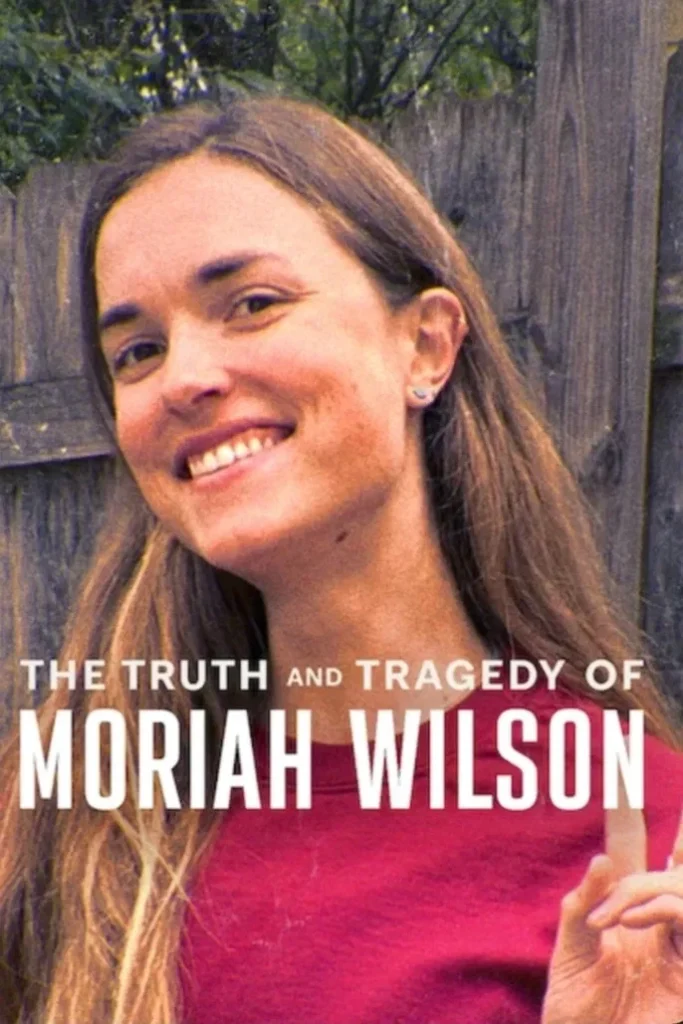 مشاهدة فيلم The Truth and Tragedy of Moriah Wilson
