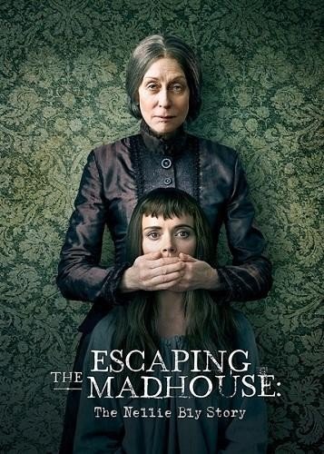 مشاهدة فيلم Escaping the Madhouse: The Nellie Bly Story