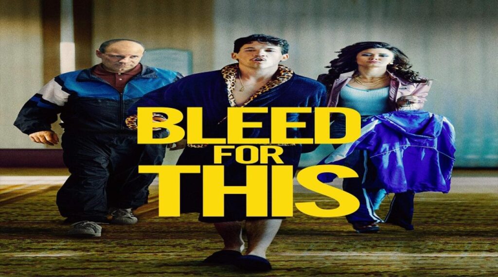 مشاهدة فيلم Bleed For This 2016 مترجم