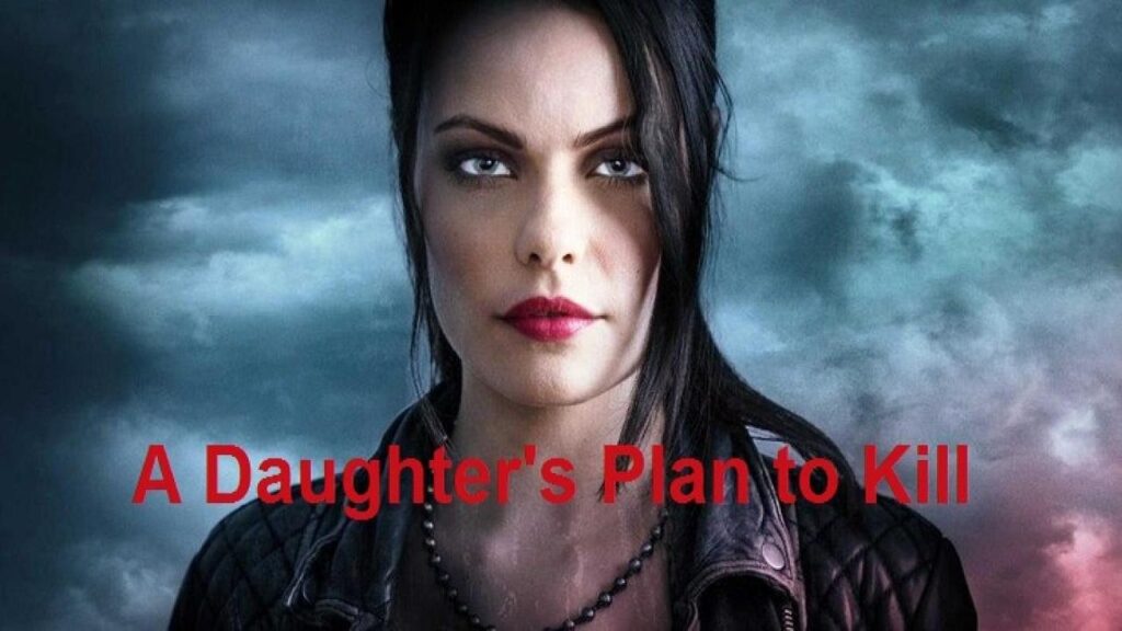 مشاهدة فيلم A Daughters Plan to Kill 2019 مترجم