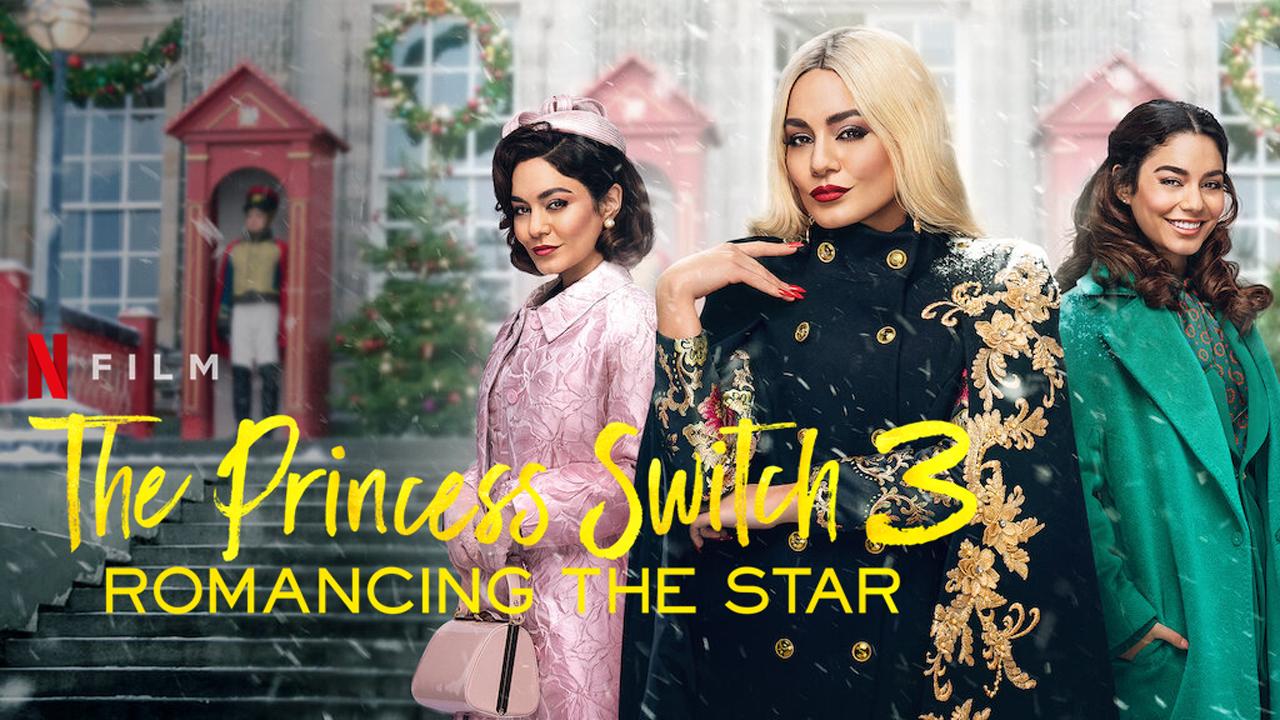 مشاهدة فيلم The Princess Switch 3 Romancing the Star 2021 مترجم كامل HD