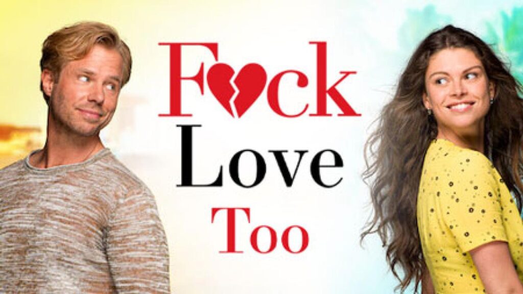 مشاهدة فيلم F ck Love Too 2022 مترجم كامل HD