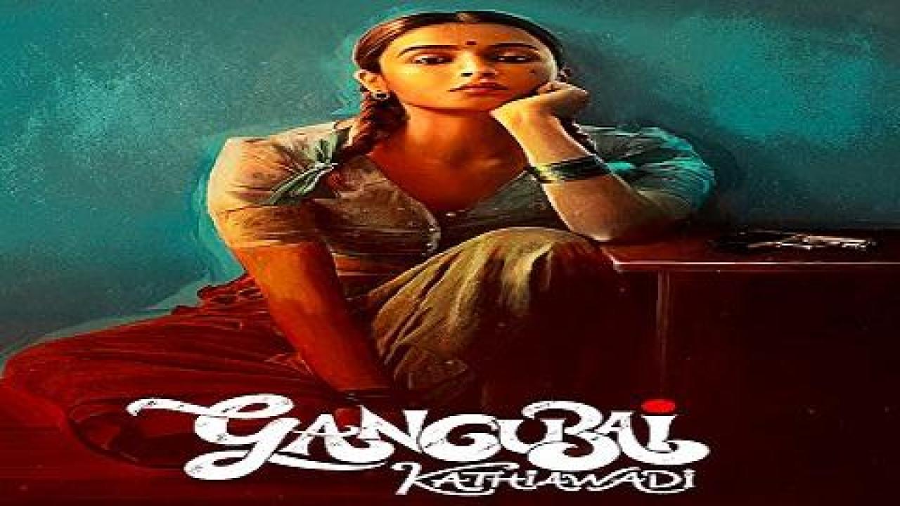 مشاهدة فيلم Gangubai Kathiawadi 2022 مترجم كامل HD