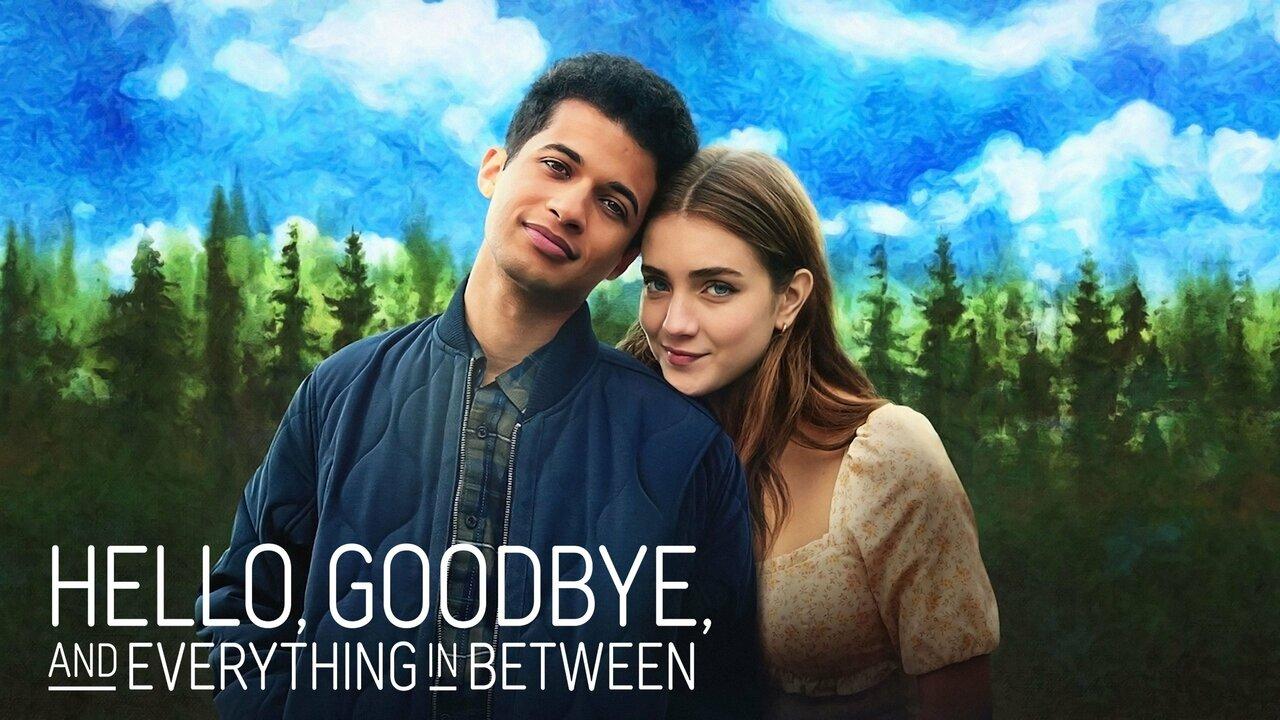 مشاهدة فيلم Hello, Goodbye, and Everything in Between 2022 مترجم كامل HD