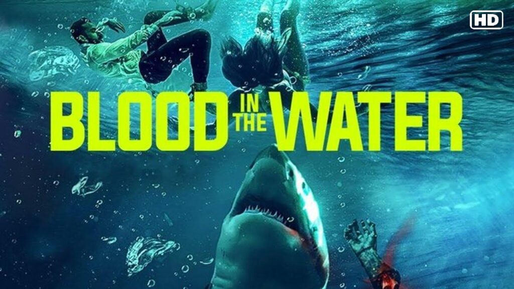 مشاهدة فيلم Blood In the Water 2022 مترجم كامل HD