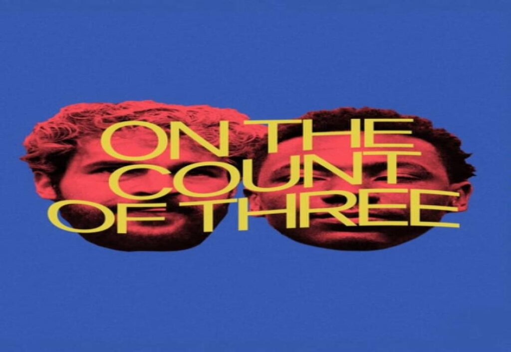 مشاهدة فيلم On the Count of Three 2022 مترجم كامل HD