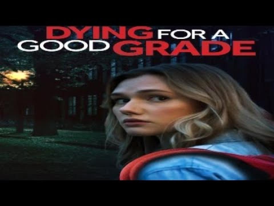 مشاهدة فيلم Dying For A Good Grade 2022 مترجم كامل HD