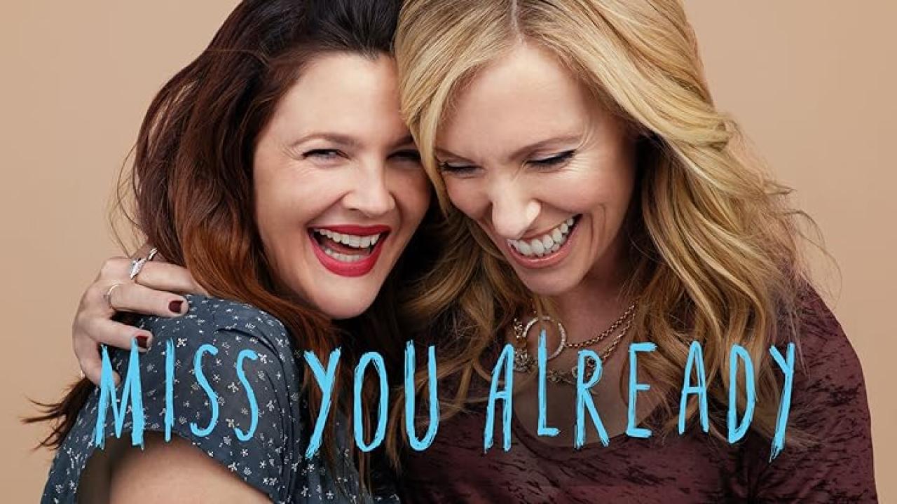 مشاهدة فيلم Miss You Already 2015 مترجم كامل HD