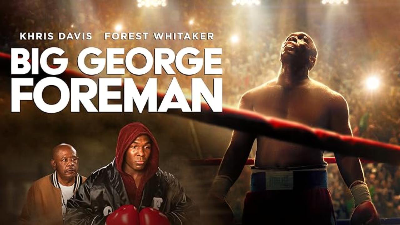 مشاهدة فيلم Big George Foreman 2023 مترجم كامل HD