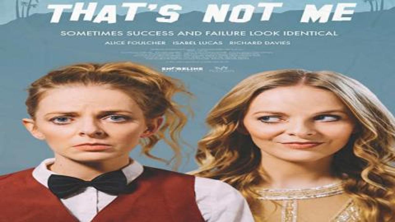 مشاهدة فيلم Thats Not Me 2017 مترجم