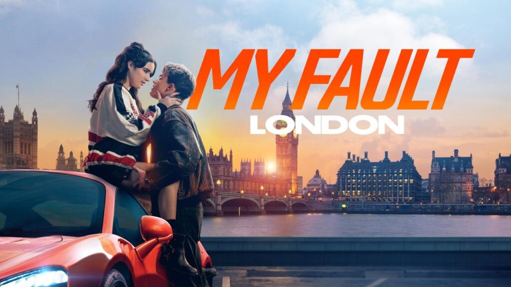 مشاهدة فيلم My Fault: London 2025 مترجم كامل HD
