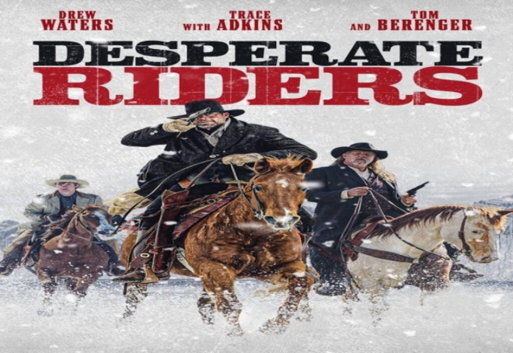 مشاهدة فيلم Desperate Riders 2022 مترجم كامل HD