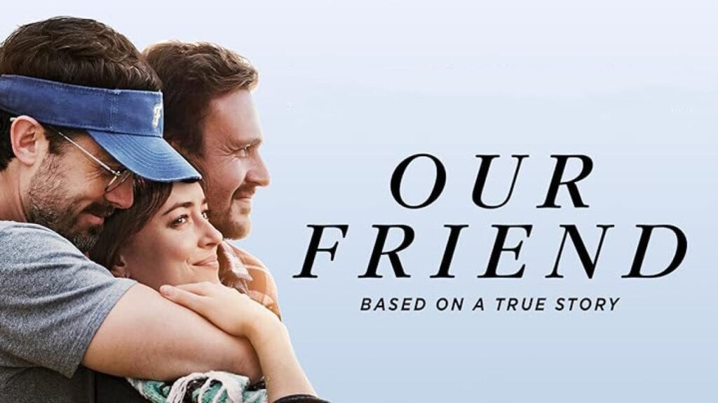 مشاهدة فيلم Our Friend 2019 مترجم كامل HD