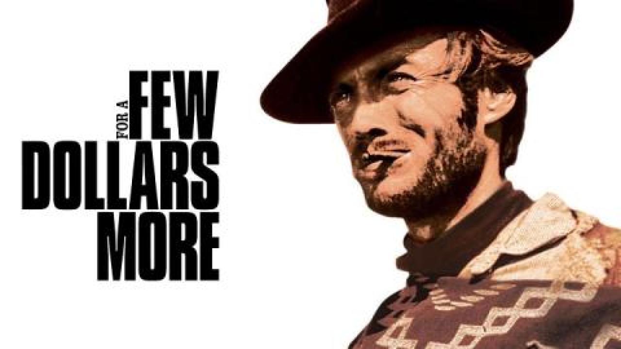 مشاهدة فيلم For a Few Dollars More 1965 مترجم كامل HD
