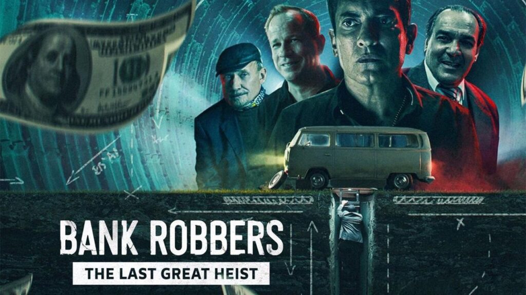 مشاهدة فيلم Bank Robbers: The Last Great Heist 2022 مترجم كامل HD