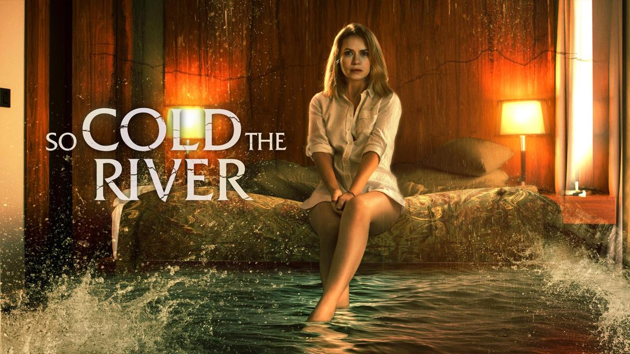 مشاهدة فيلم So Cold The River 2022 مترجم كامل HD