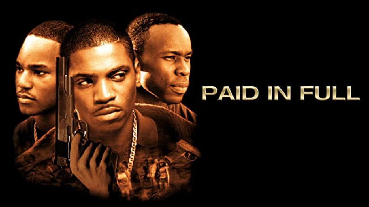 مشاهدة فيلم Paid in Full 2002 مترجم كامل HD