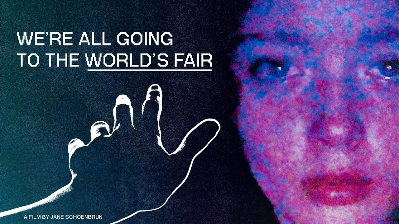 مشاهدة فيلم Were All Going to the Worlds Fair 2022 مترجم كامل HD