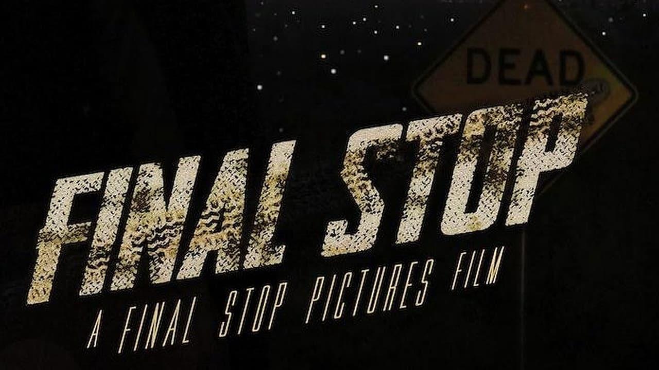 مشاهدة فيلم Final Stop 2021 مترجم كامل HD