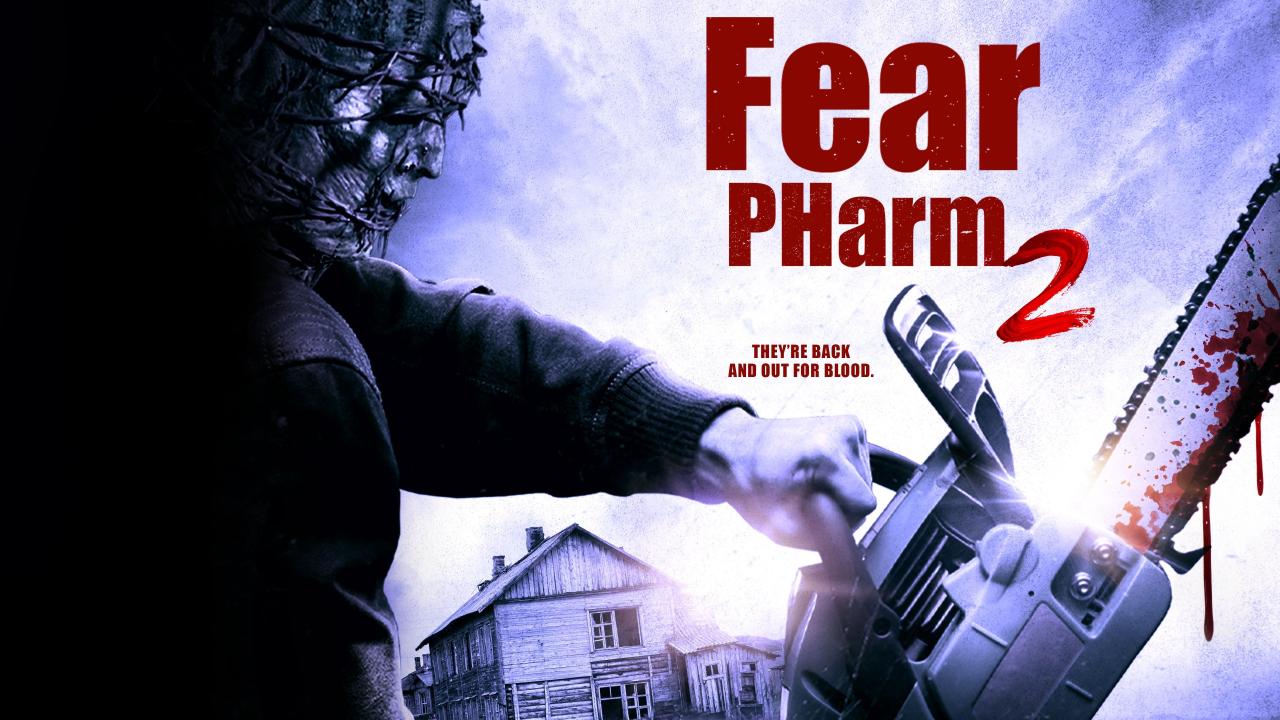مشاهدة فيلم Fear Pharm 2 2022 مترجم كامل HD