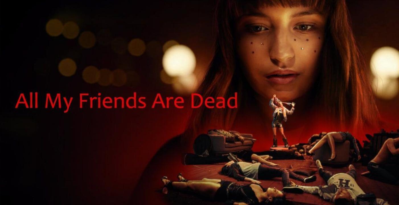 مشاهدة فيلم All My Friends Are Dead 2020 مترجم كامل HD