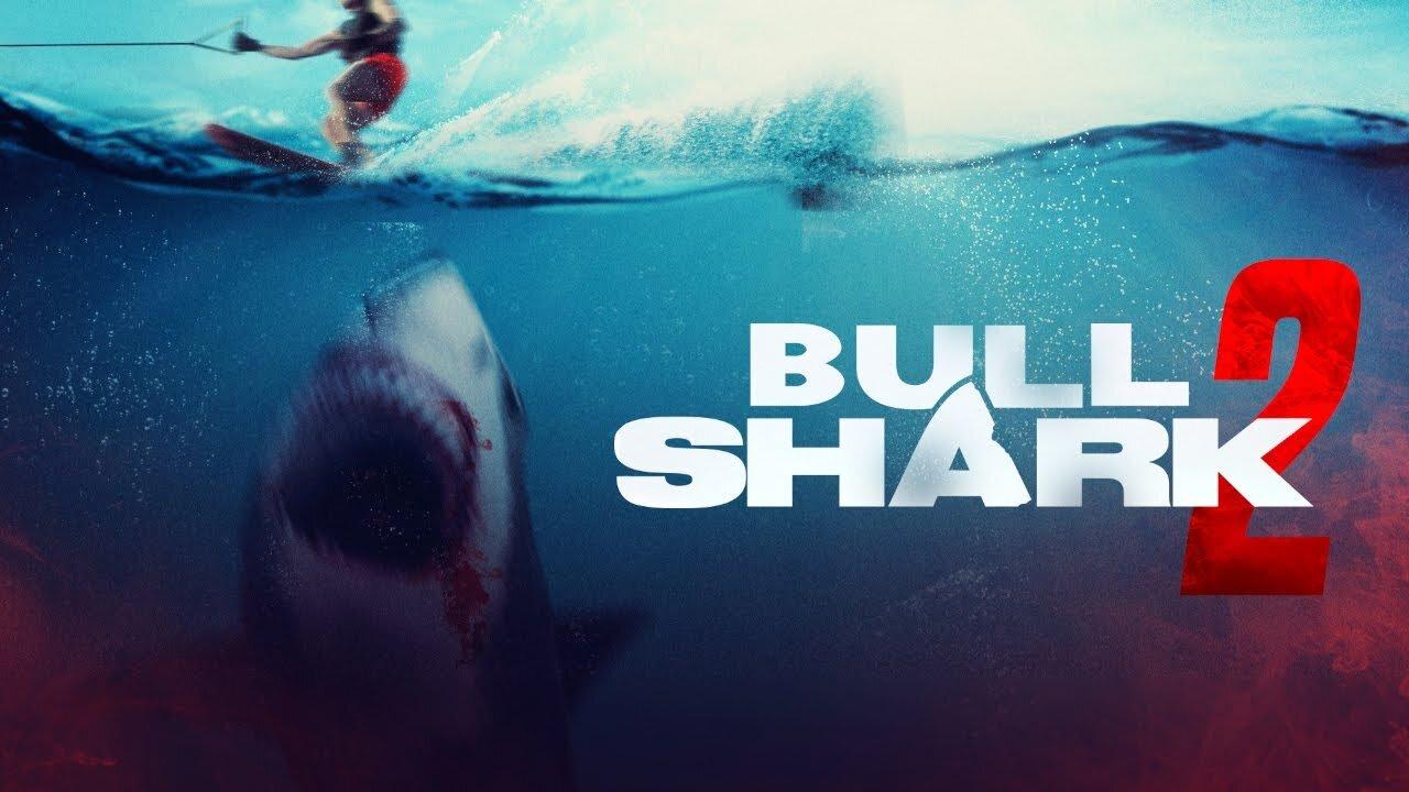 مشاهدة فيلم Bull Shark 2 2024 مترجم كامل HD