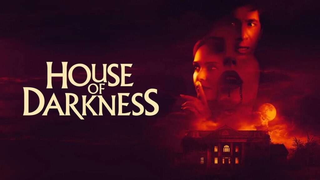 مشاهدة فيلم House of Darkness 2022 مترجم كامل HD
