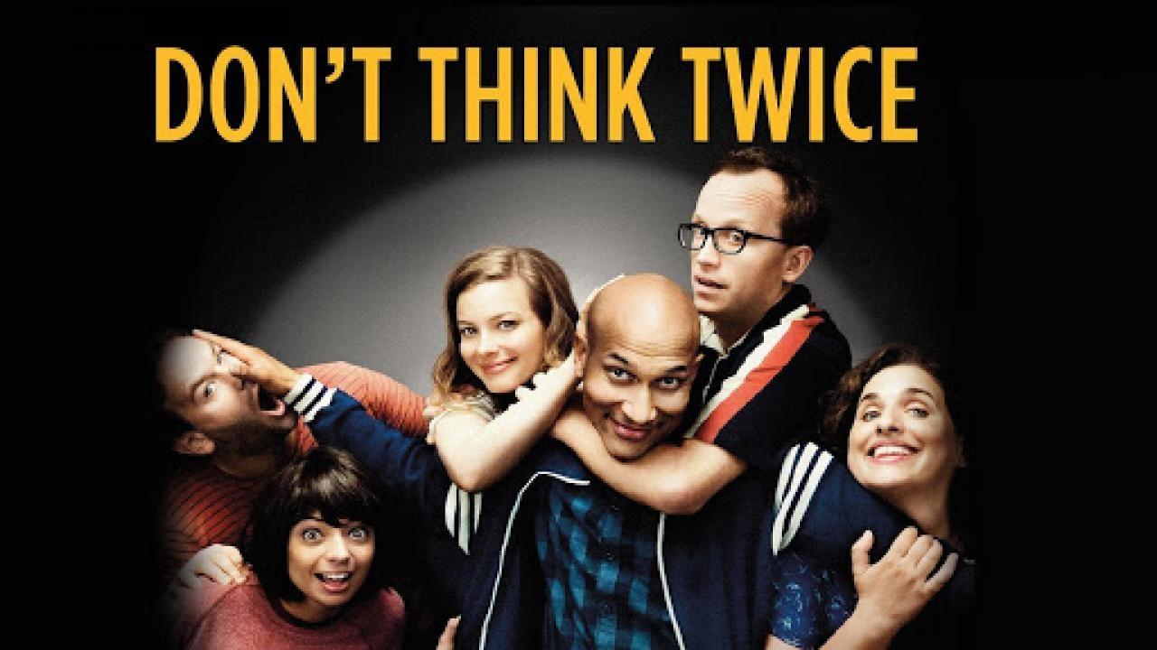 مشاهدة فيلم Don’t Think Twice 2016 مترجم