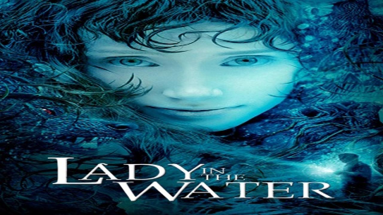 مشاهدة فيلم Lady in the Water 2006 مترجم