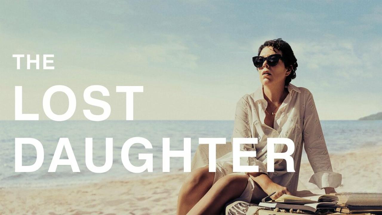 مشاهدة فيلم The Lost Daughter 2021 مترجم كامل HD