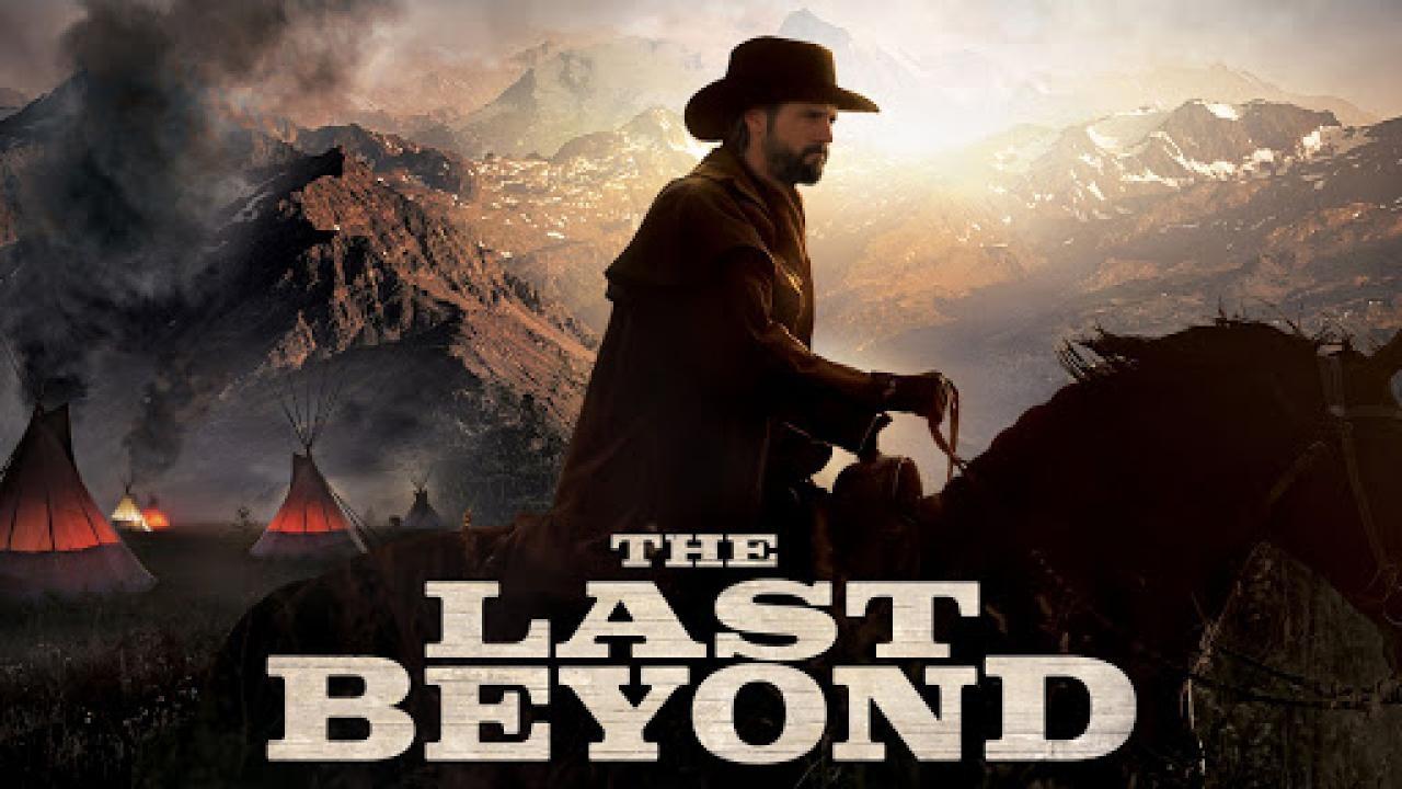 مشاهدة فيلم The Last Beyond 2019 مترجم