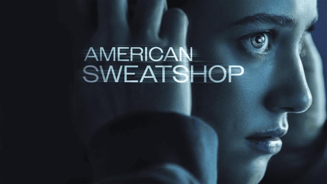 مشاهدة فيلم American Sweatshop 2025 مترجم كامل HD