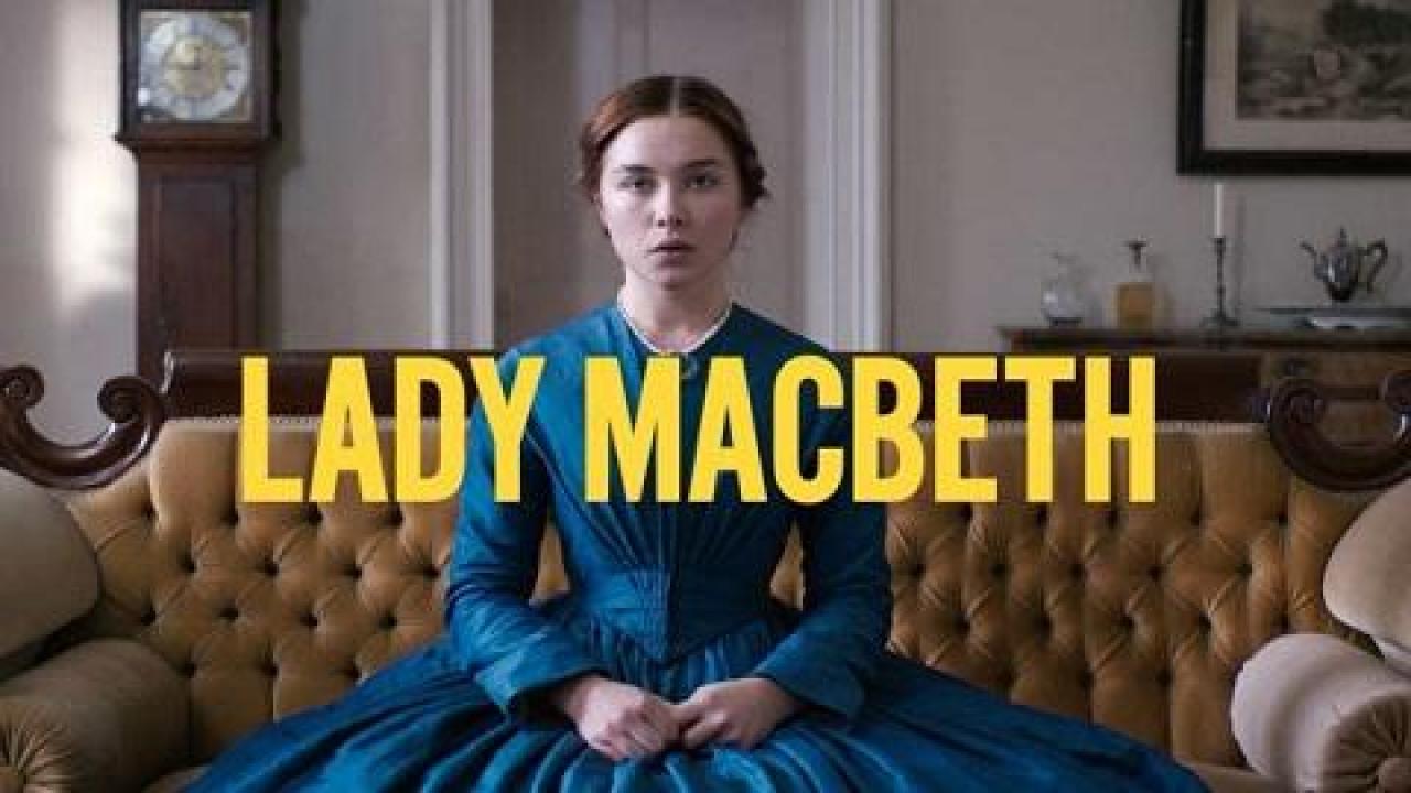 مشاهدة فيلم Lady Macbeth 2016 مترجم