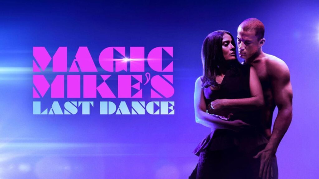 مشاهدة فيلم Magic Mike’s Last Dance 2023 مترجم كامل HD