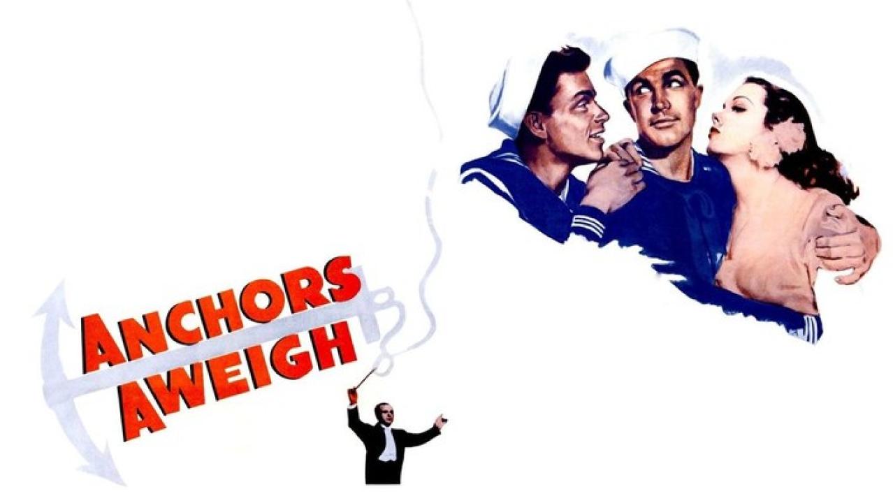 مشاهدة فيلم Anchors Aweigh 1945 مترجم كامل HD