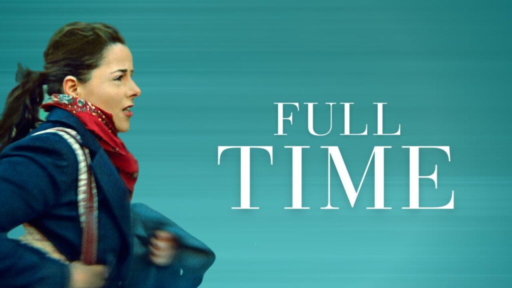 مشاهدة فيلم Full Time 2021 مترجم كامل HD
