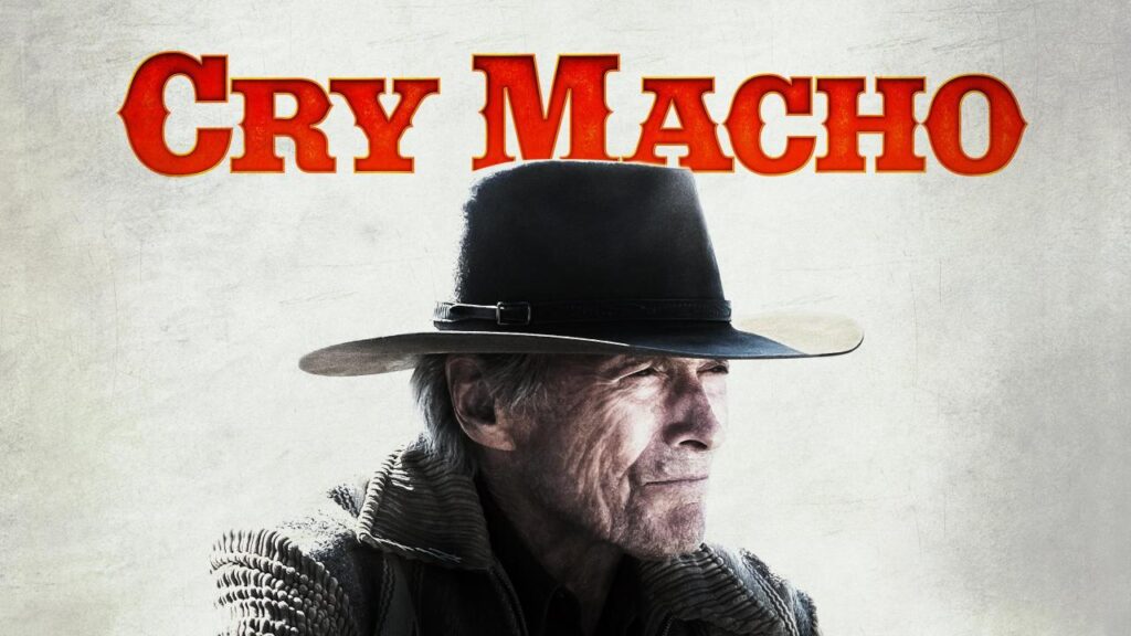 مشاهدة فيلم Cry Macho 2021 مترجم كامل HD