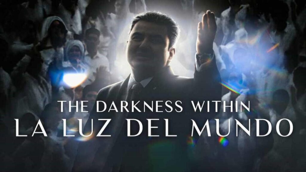 مشاهدة فيلم The Darkness within La Luz del Mundo 2023 مترجم كامل HD