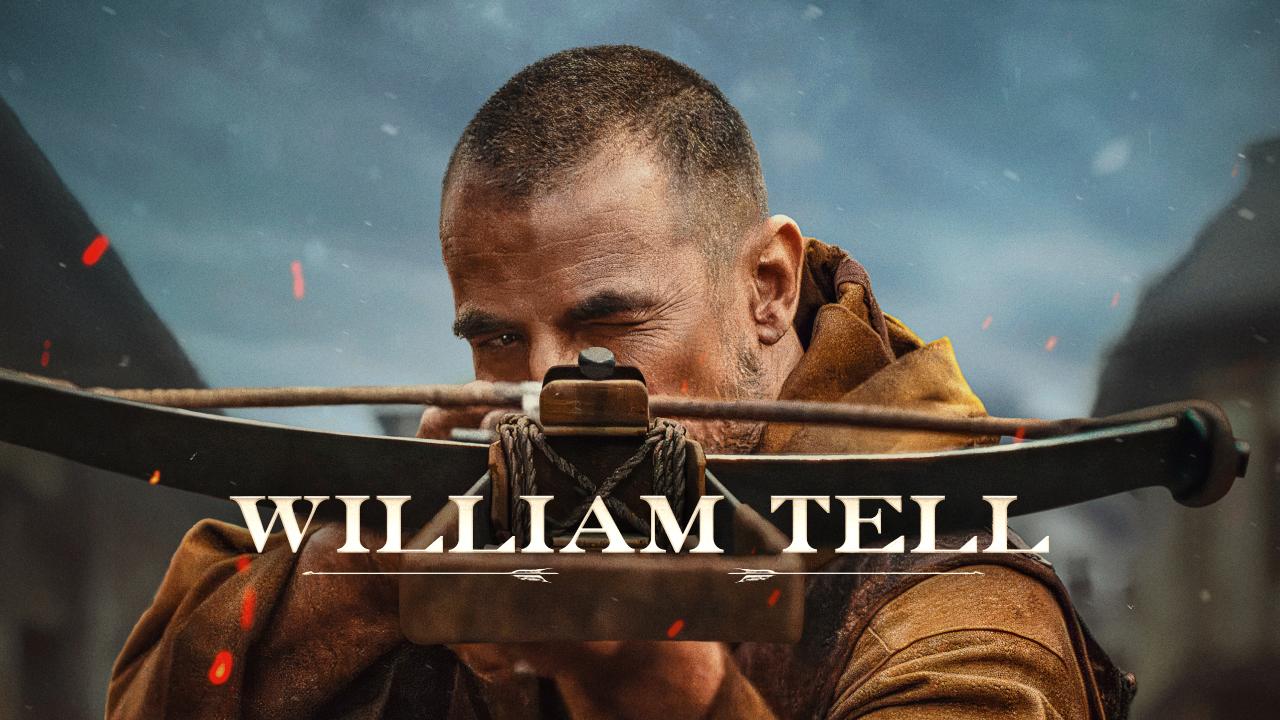 مشاهدة فيلم William Tell 2024 مترجم كامل HD