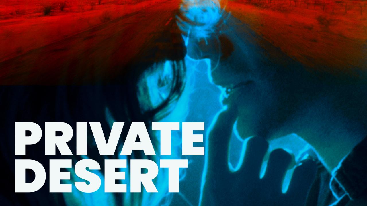 مشاهدة فيلم Private Desert 2021 مترجم كامل HD