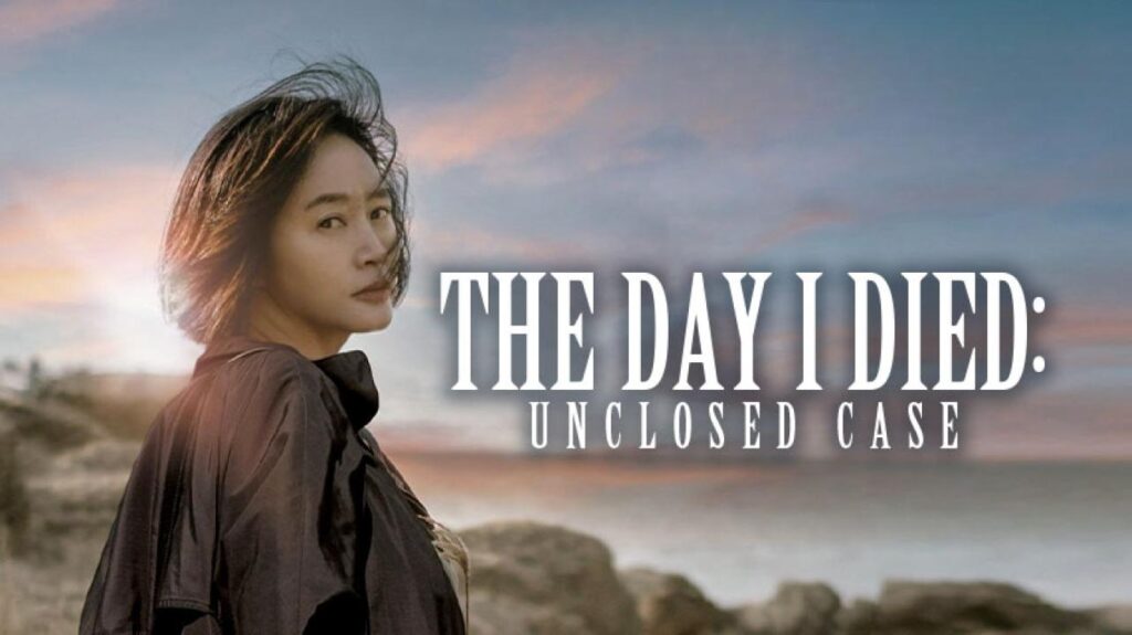 مشاهدة فيلم The Day I Died: Unclosed Case 2020 مترجم كامل HD