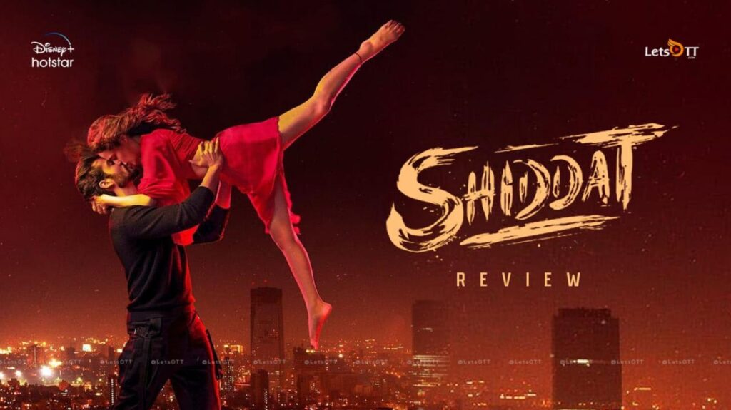 مشاهدة فيلم Shiddat 2021 مترجم