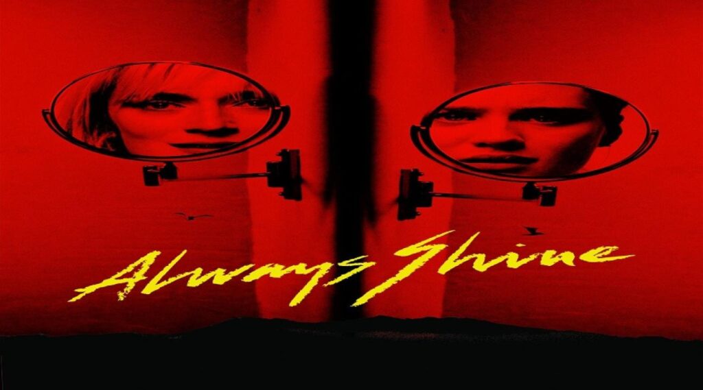 مشاهدة فيلم Always Shine 2016 مترجم