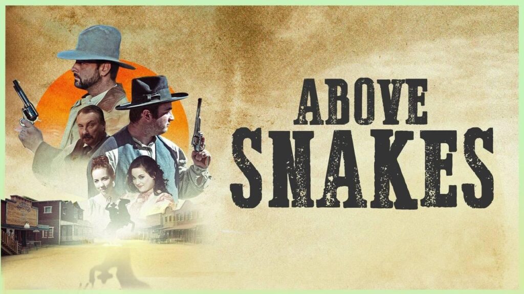 مشاهدة فيلم Above Snakes 2022 مترجم كامل HD