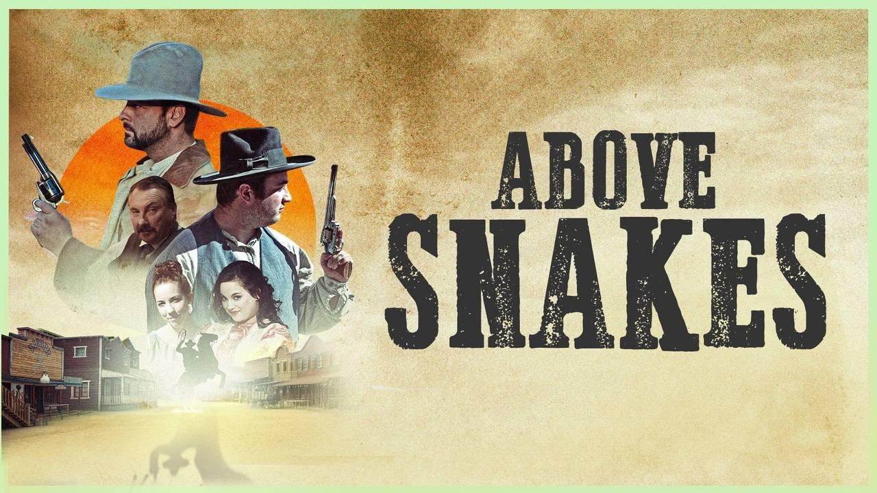 مشاهدة فيلم Above Snakes 2022 مترجم كامل HD