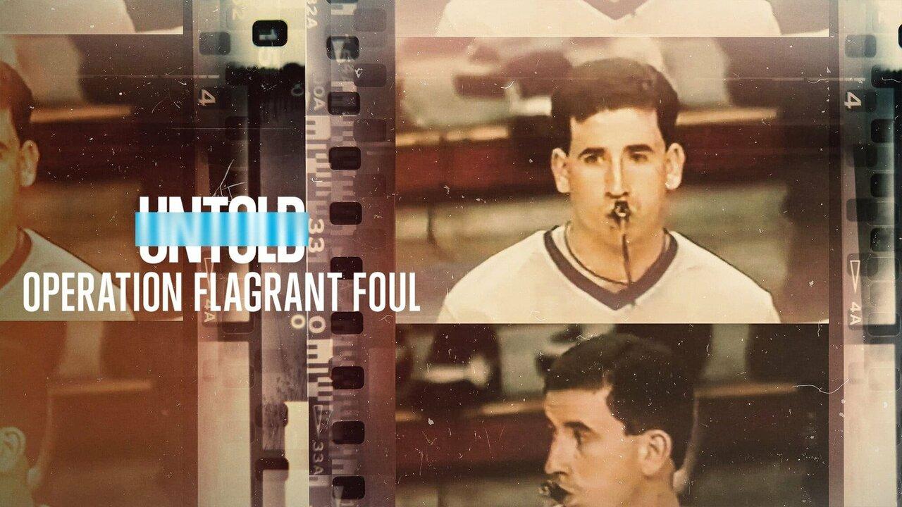 مشاهدة فيلم Untold: Operation Flagrant Foul 2022 مترجم كامل HD