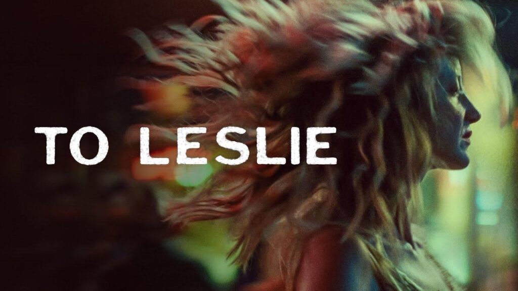 مشاهدة فيلم To Leslie 2022 مترجم كامل HD
